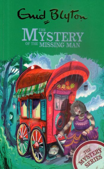 The mystery of the missing man by Enid Blyton