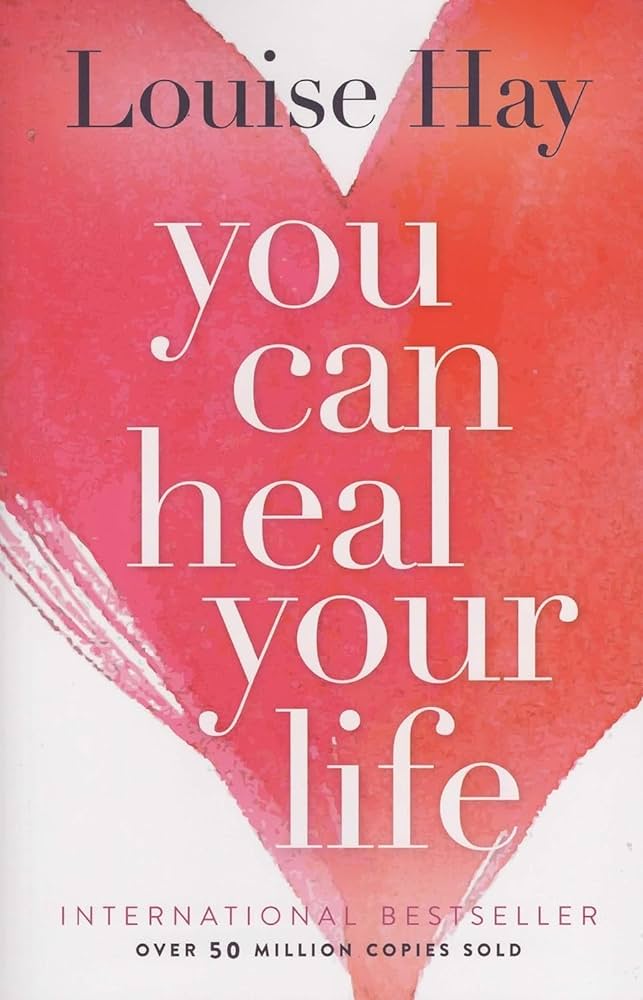 You can heal your life