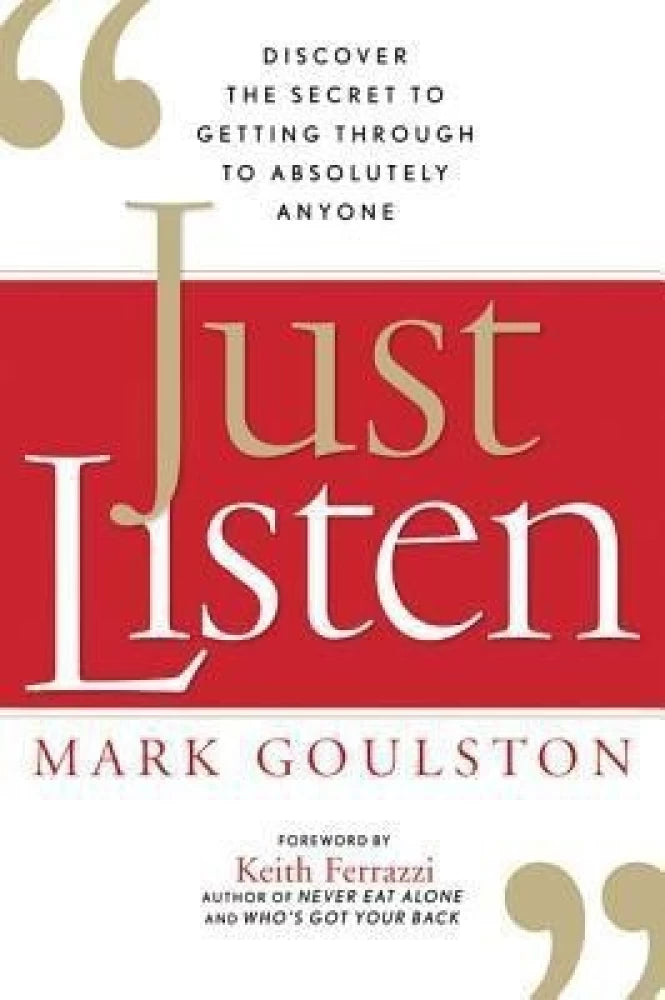 Just listen by Mark Goulston [rare books]