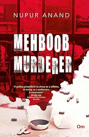 Mehboob Murderer by Nupur Anand
