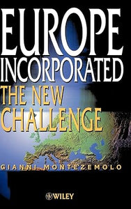 Europe incorporated - the new challenge [hardcover]