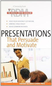 Presentations that persuade and motivate