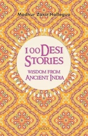 100 Desi Stories: Wisdom From Ancient India