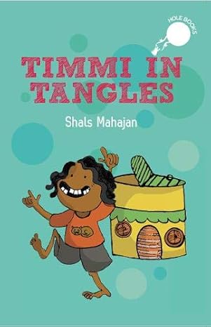 Timmi in Tangles (hole books) by Shals Mahajan