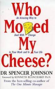 Who Moved My Cheese?