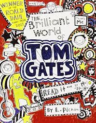 The Brilliant World of Tom Gates  by L. Pichon