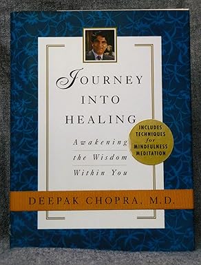 Journey Into Healing: Awakening the Wisdom Within You by Deepak Chopra M.D. [Hardcover] [rare books]