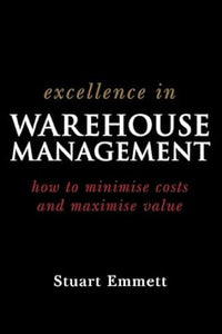 Excellence in Warehouse Management [Rare books]