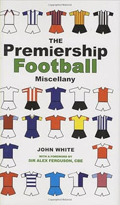 The premiership football miscellany [hardcover]