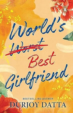 World’s Worst Best Girlfriend  [bookskilowise] 0.180g x rs 500/-kg