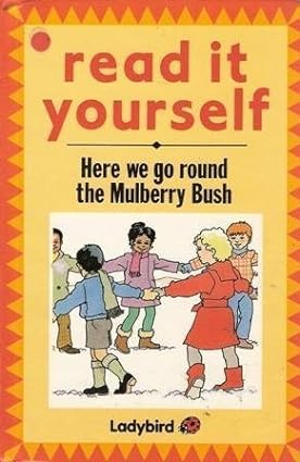 Here We Go Round The Mulberry Bush HARDCOVER