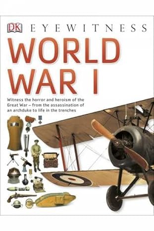 Eyewitness - World War I by DK [Premium Books]