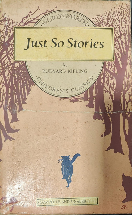 Just So Stories by Rudyard Kipling (Wordsworth Classics)