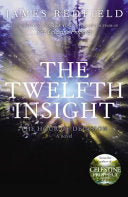 The Twelfth Insight: The Hour Of Decision by James Redfield