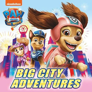 Paw patrol picture book - the movie: big city adventures