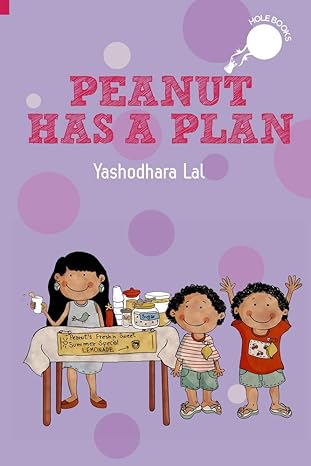 Peanut Has a Plan (Hole Books) by Yashodhara Lal