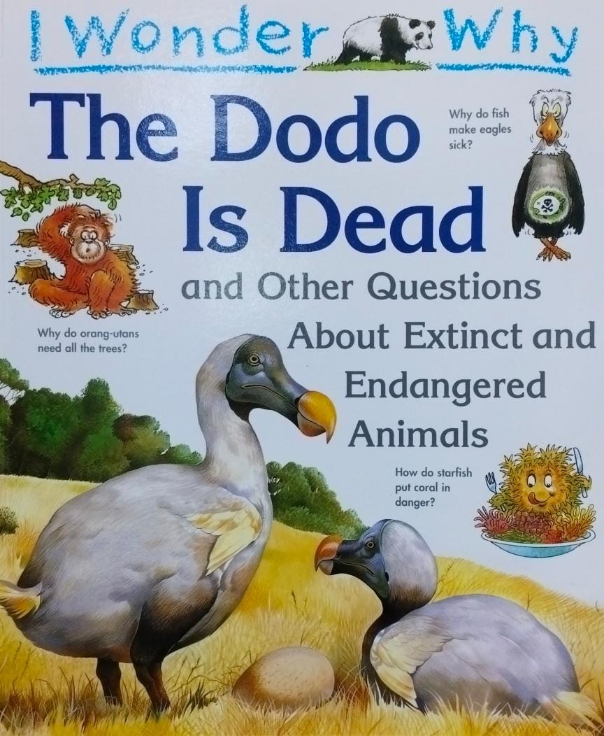 I wonder why the dodo is dead