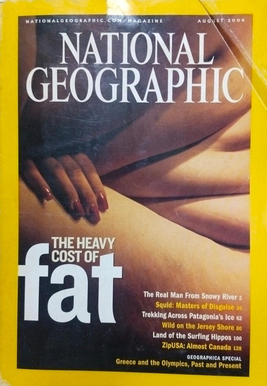 The heavy cost of fat [national geographic][rare books]