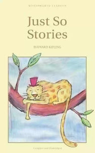 Just So Stories (Wordsworth Classics)