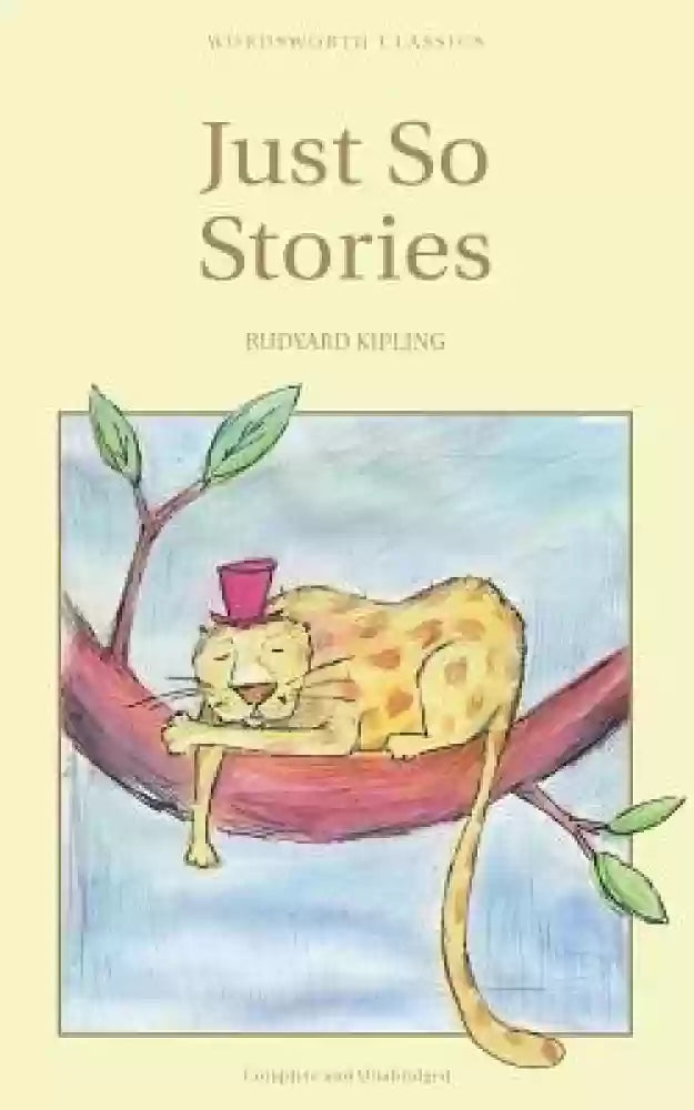 Just So Stories (Wordsworth Classics)