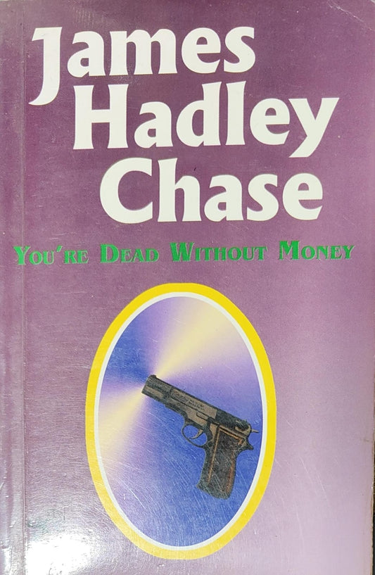 You're Dead without Money by James Hadley Chase