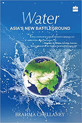 Water: Asia?s New Battleground [Hardcover] (RARE BOOKS)