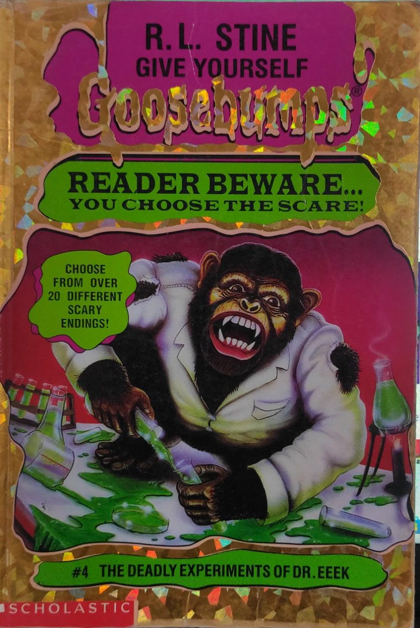 The Deadly Experiments of Dr. Eeek: 4 [give yourself goosebumps]