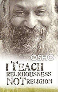 I Teach Religiousness Not Religion