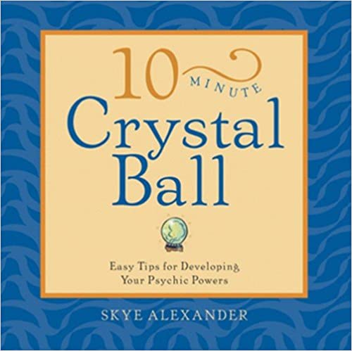 10 - minute crystal ball