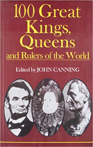 100 Great Kings, Queens and Rulers of the World(RARE BOOKS)