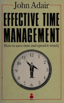 Effective Time Management : How to save time and spend it wisely