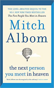 The Next Person You Meet in Heaven [HARDCOVER]