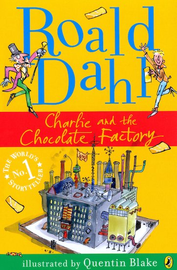 Charlie and the Chocolate Factory by Roald Dahl