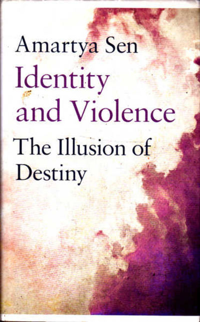 Identity and Violence: The Illusion of Destiny [Hardcover]