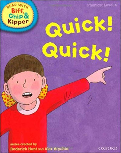 Oxford Reading Tree Read With Biff, Chip, and Kipper: Phonics: Level 4: Quick! Quick!