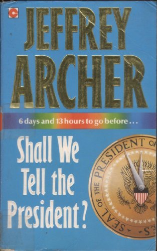 Shall we tell the president? by Jeffrey Archer