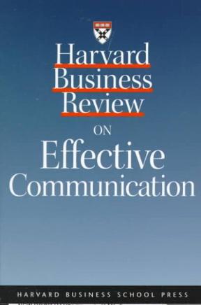 Harvard Business Review on Effective Communication