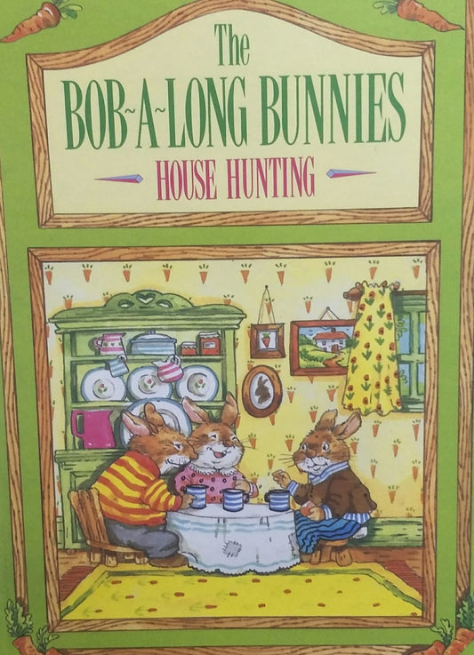 The Bob a long bunnies house hunting [HARDCOVER]