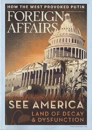 Issue of Foreign Affairs: See America: Land of Decay & Dysfunction
