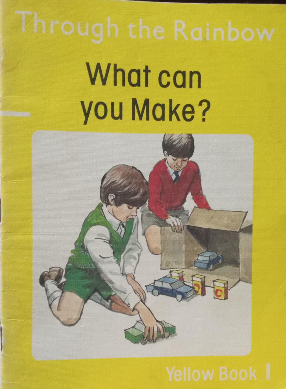 Through The Rainbow What Can You Make? (Yellow Book 1)