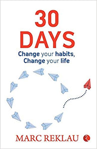 30 days: change your habits, change your life