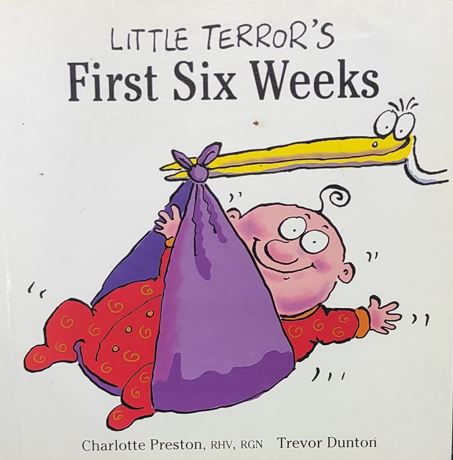 Little Terror's First Six Weeks