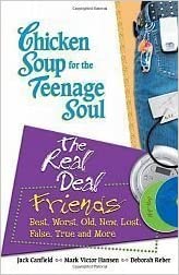 Chicken Soup For The Teenage Soul: The Real Deal by Jack Canfield |Mark Victor Hansen |Deborah Reber