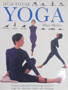 How to Use Yoga (RARE BOOKS)