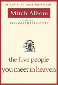 The Five People You Meet In Heaven by Mitch Albom