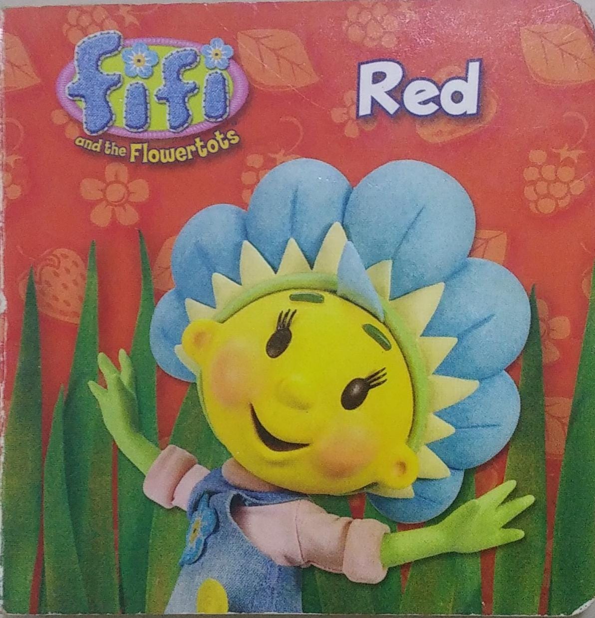 Fifi And The Flowertots Red [Board Book]
