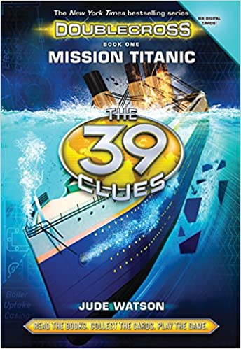39 Clues: The: Double Cross Book 1- Mission Titanic [Hardcover]