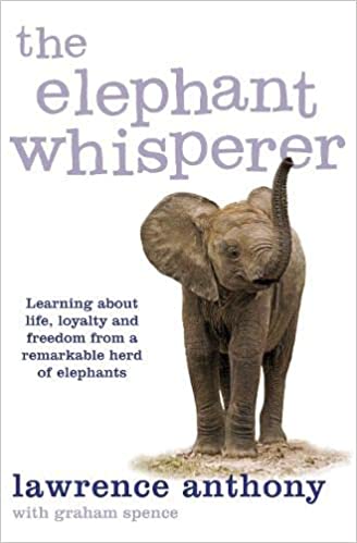 The Elephant Whisperer by Anthony Lawrence |Graham Spence [rare books]
