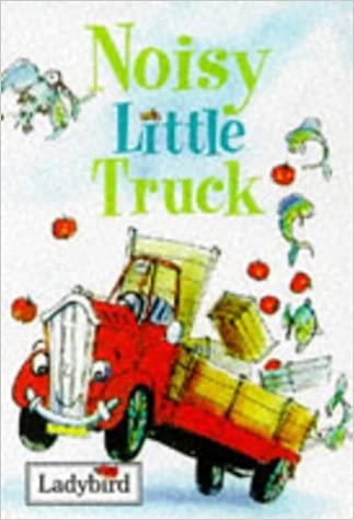 Noisy Little Truck [Hardcover]