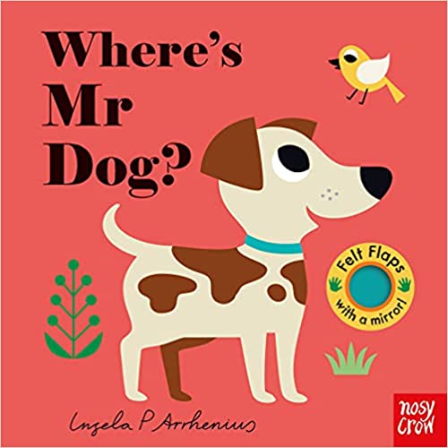 Where's Mr Dog? (Felt Flaps) Board book